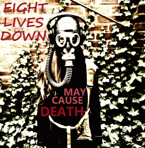 Eight Lives Down : May Cause Death